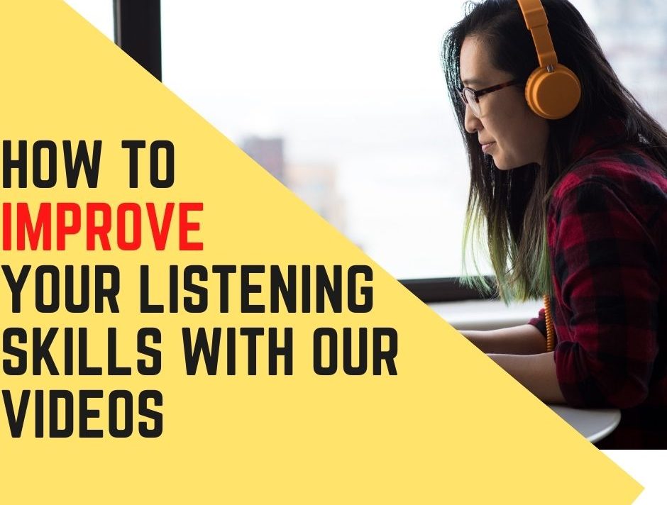 How to practise your listening skills with our videos