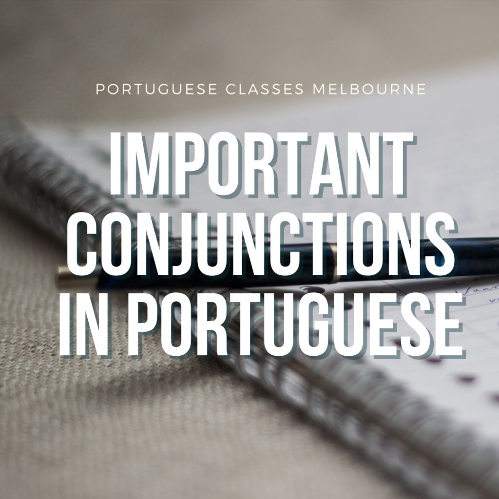 Important conjunctions in Portuguese